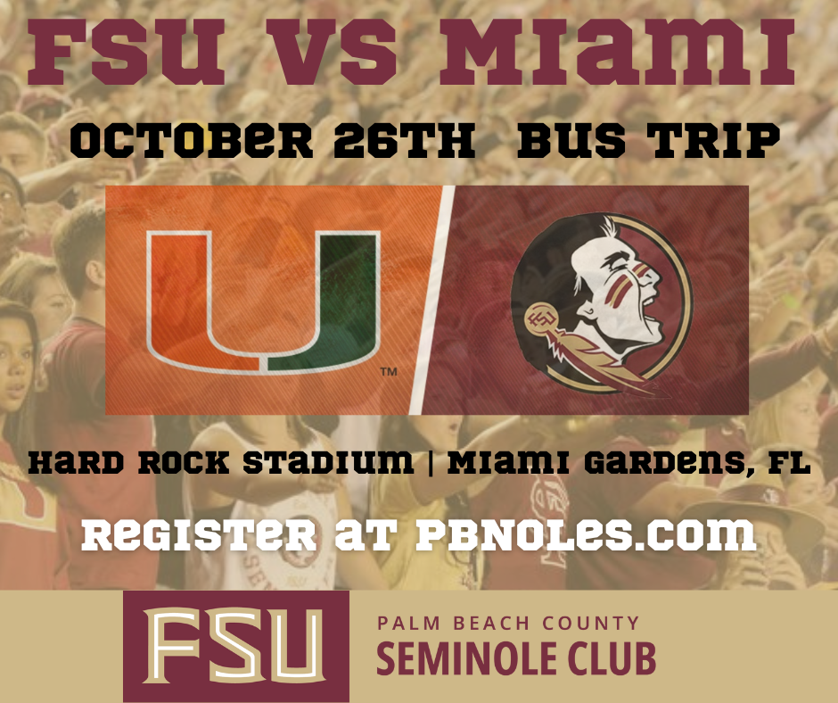 2024 FSU vs. Miami Bus Trip Palm Beach County Seminole Club